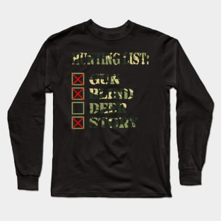 Hunting List- Funny Deer Hunting- Deer Hunting Long Sleeve T-Shirt